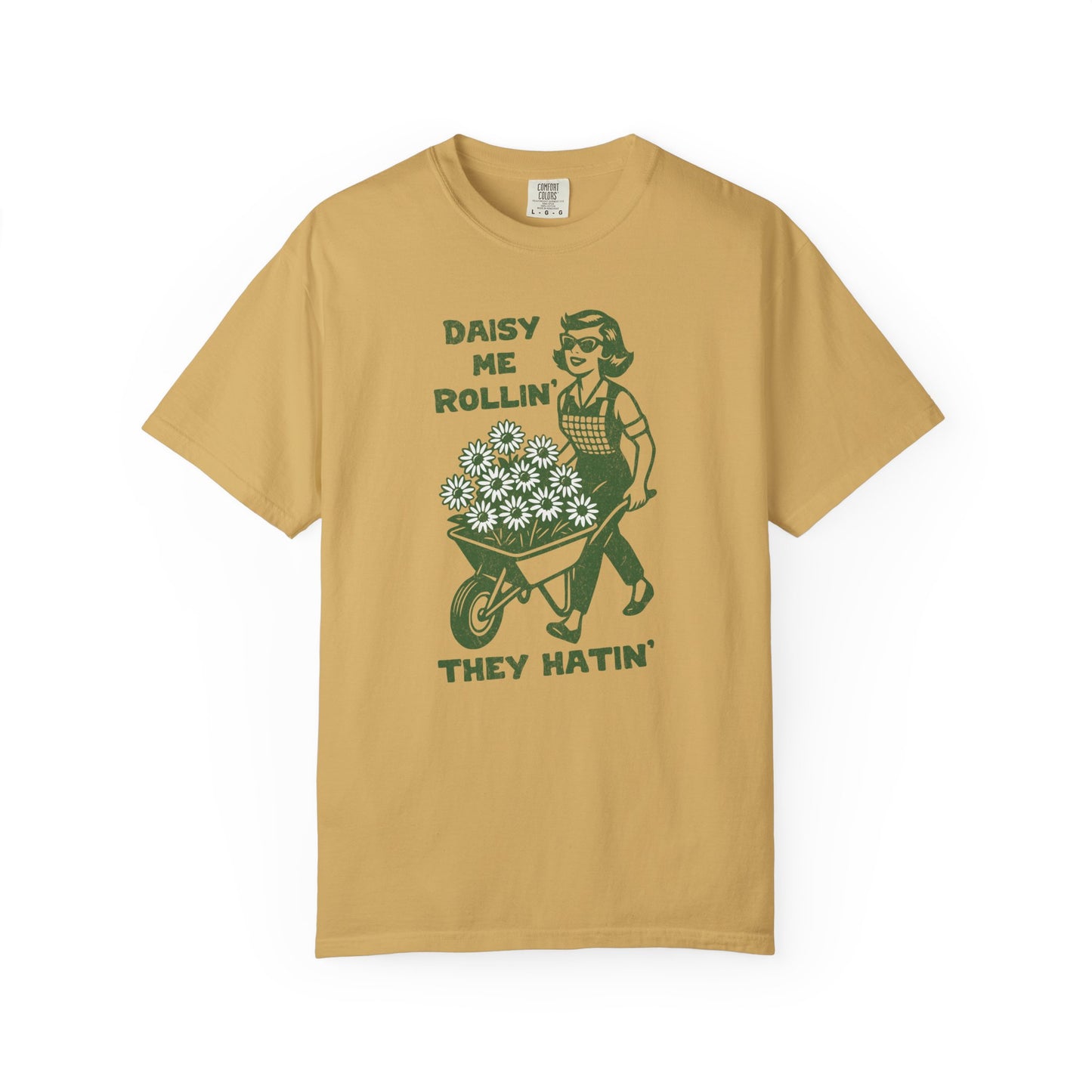 Daisy Me Rollin, They Hatin' Comfort Colors® Heavyweight T-shirt