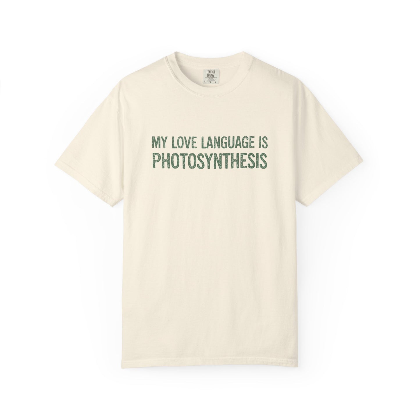 My Love Language Is Photosynthesis Comfort Colors® Heavyweight T-shirt