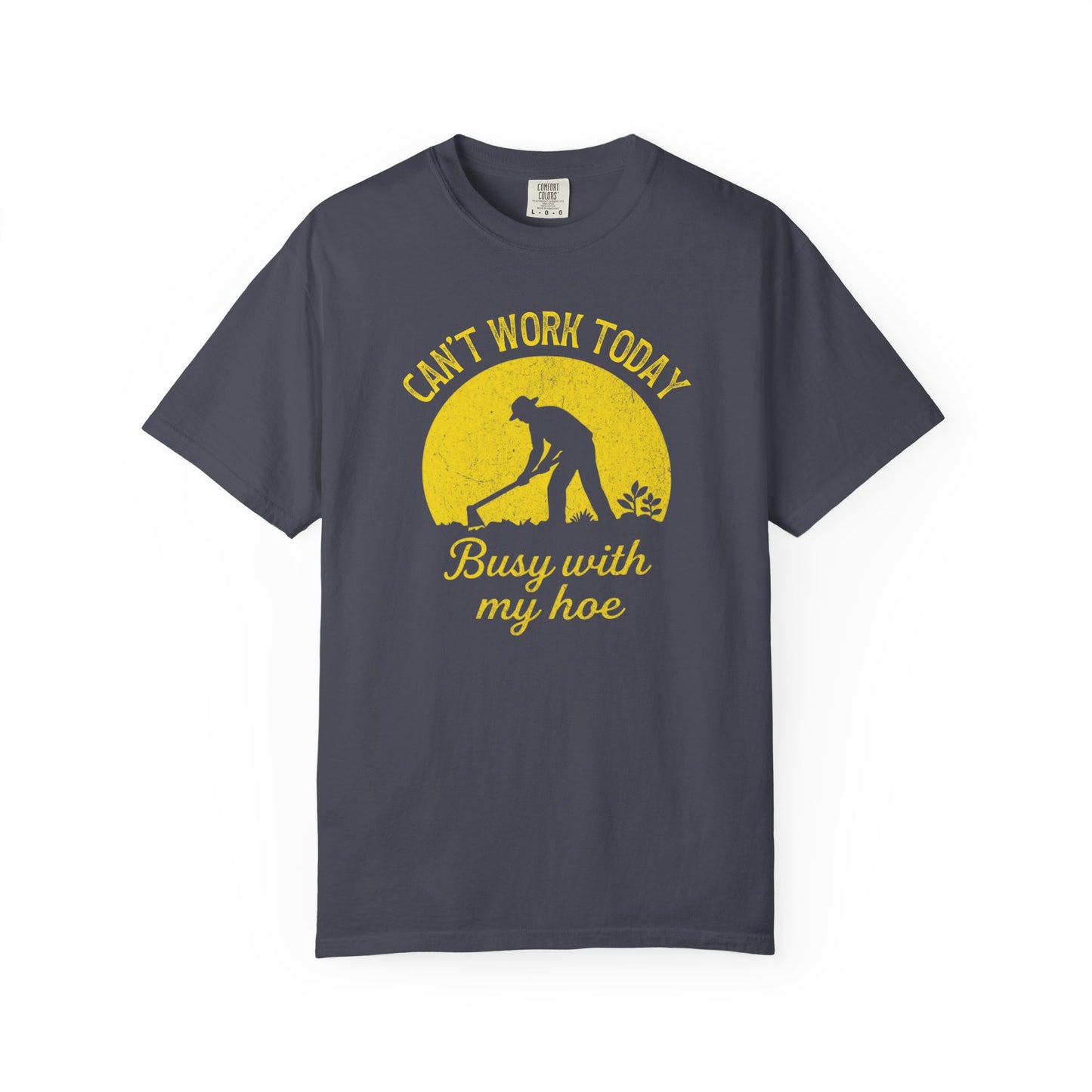 Can't Work Today Busy With My Hoe Comfort Colors® Heavyweight T-shirt