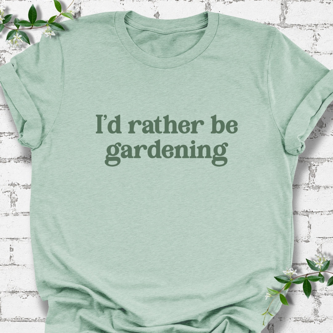 I'd Rather Be Gardening Lightweight Tee