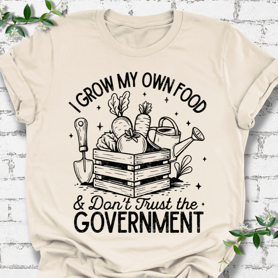 I Grow My Own Food & Don't Trust the Government Lightweight Tee