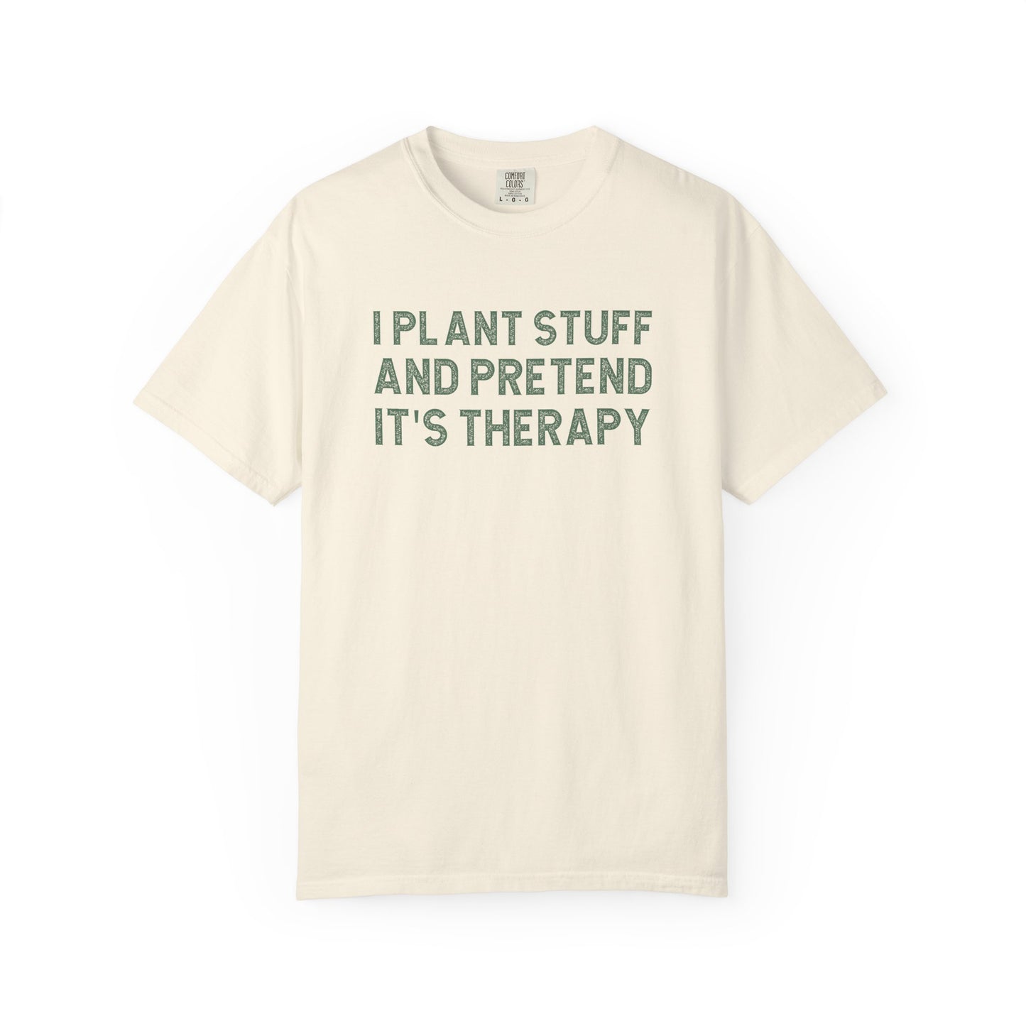I Plant Stuff And Pretend It's Therapy Comfort Colors® Heavyweight T-shirt