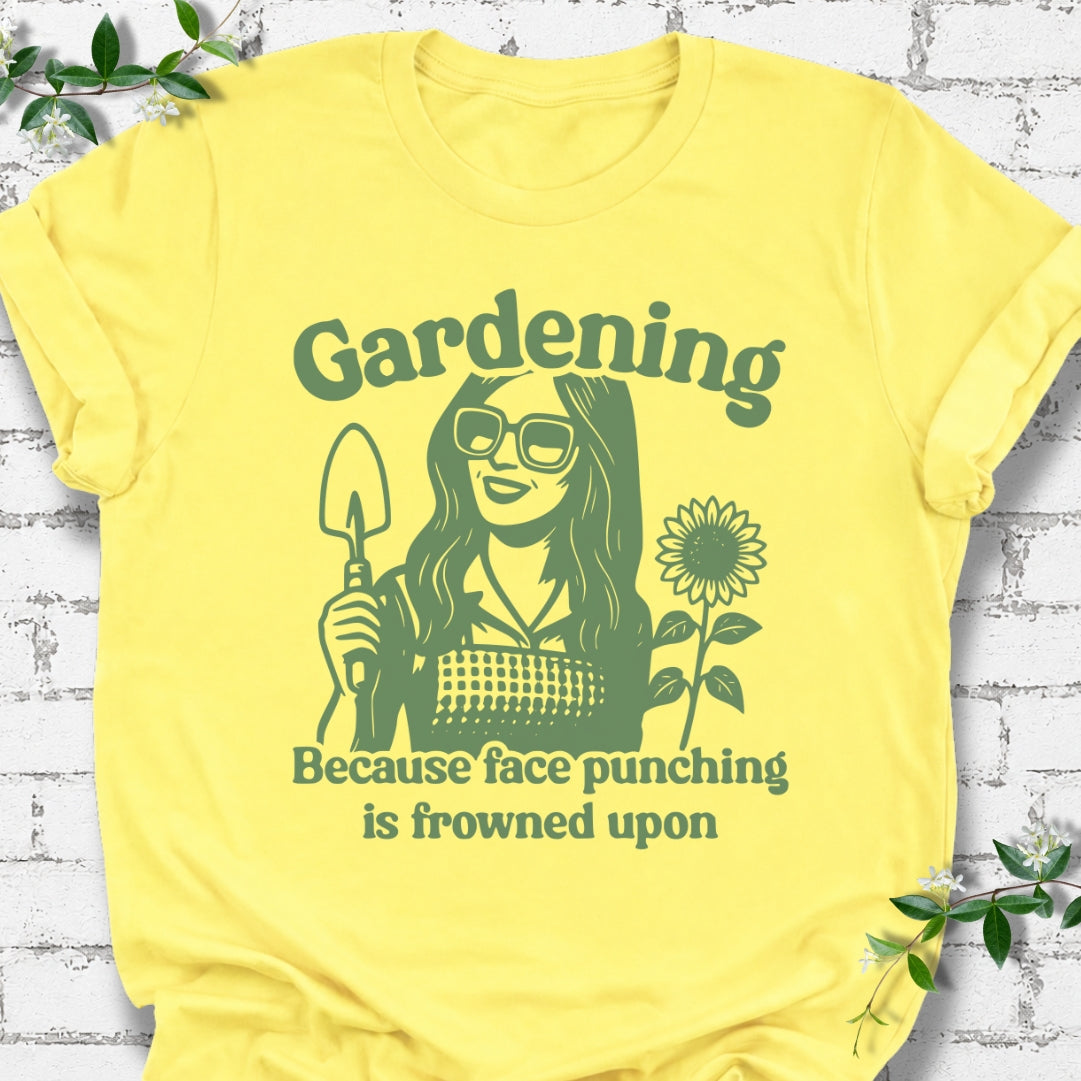 Gardening, Because Face Punching Is Frowned Upon Lightweight Tee