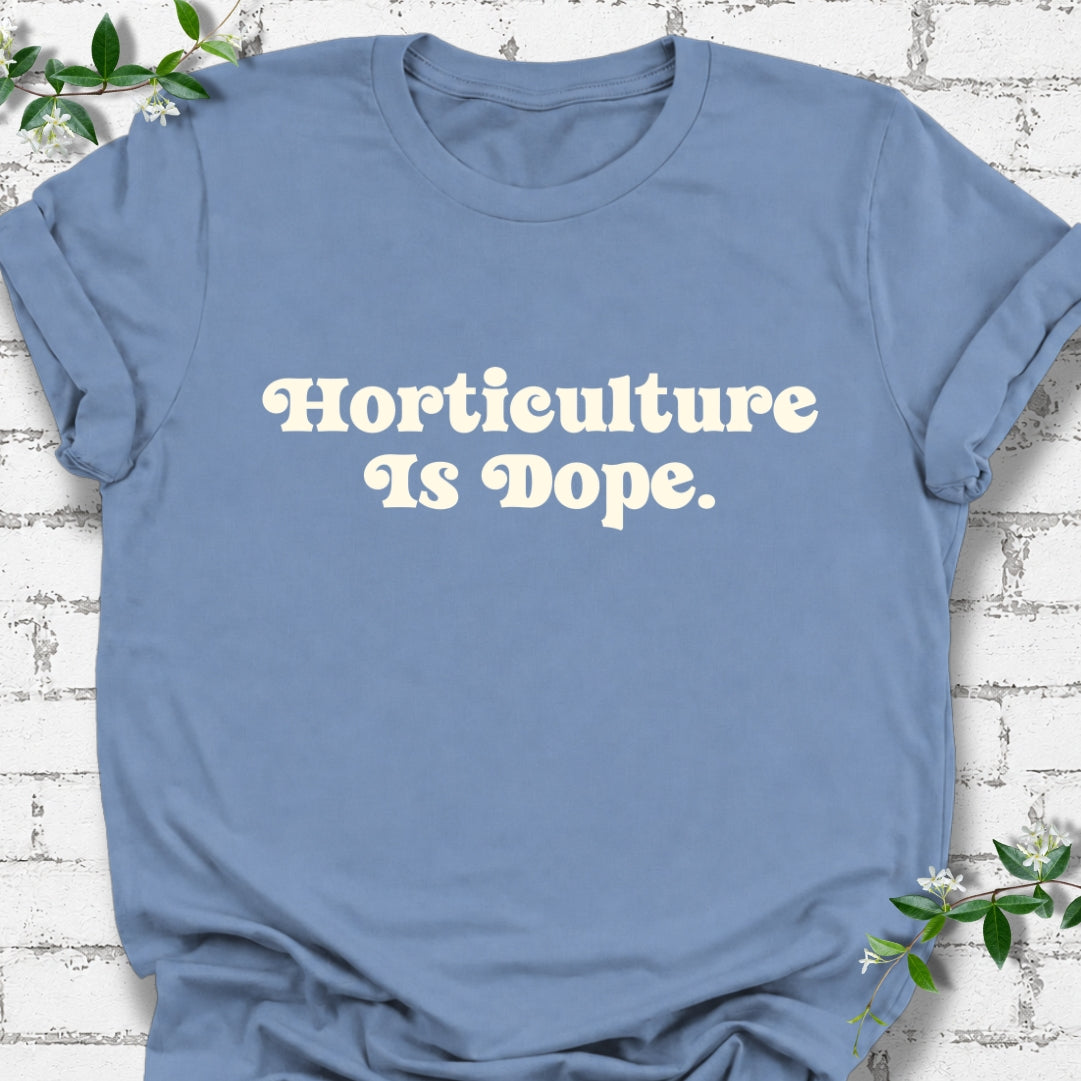 Horticulture Is Dope Lightweight Tee