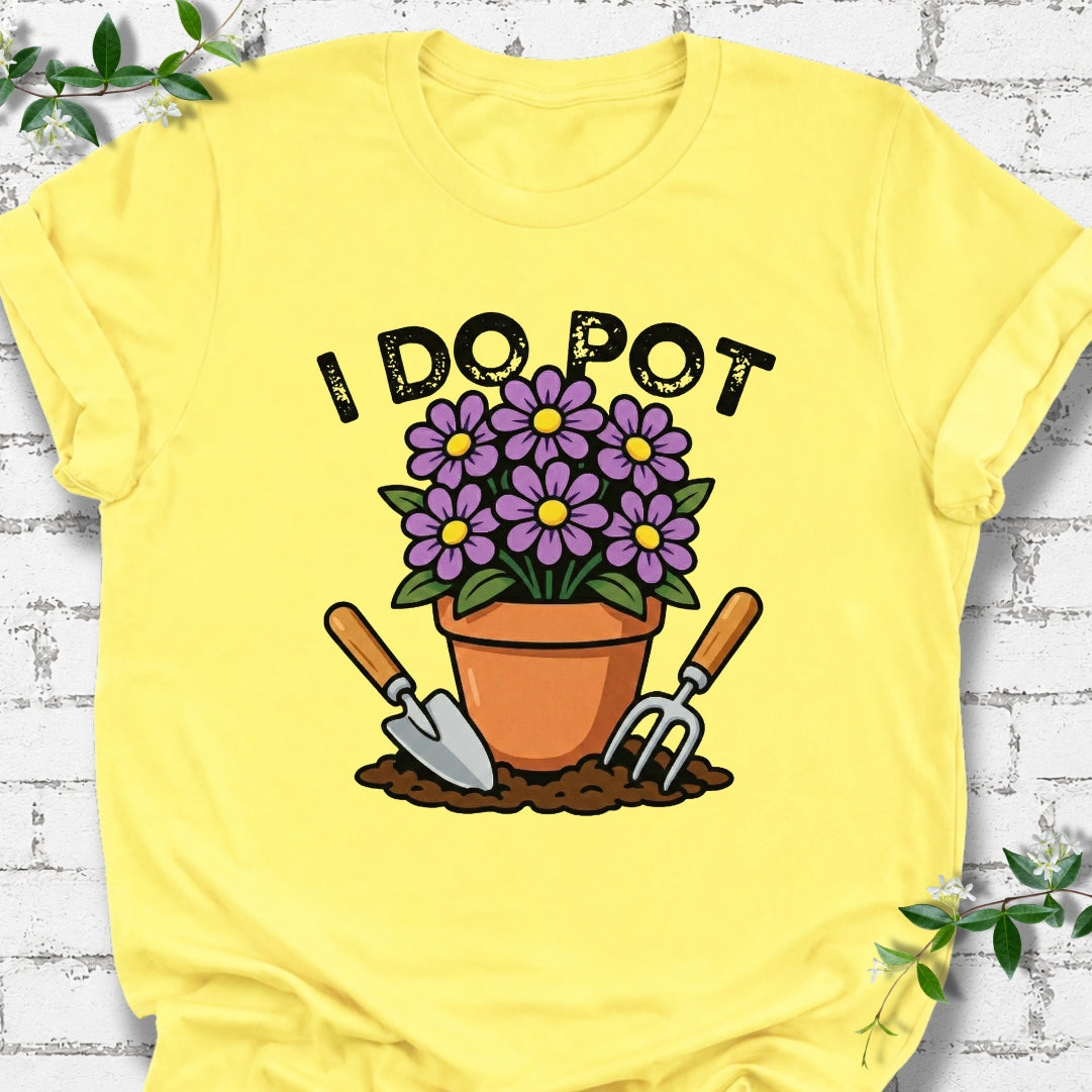 I Do Pot Lightweight Tee