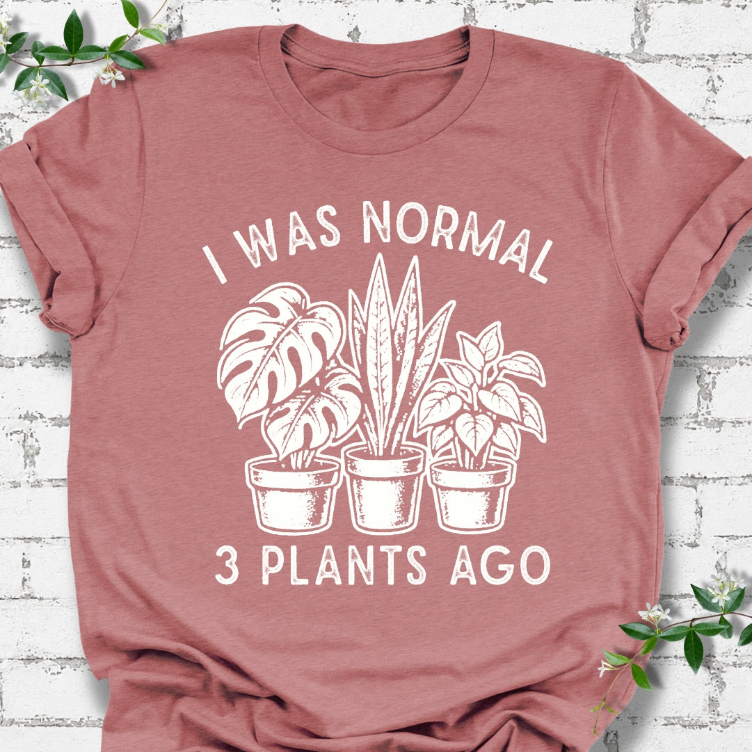 I Was Normal 3 Plants Ago #2 Lightweight Tee