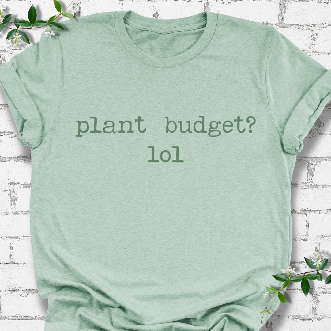 Plant Budget? LOL Lightweight Tee