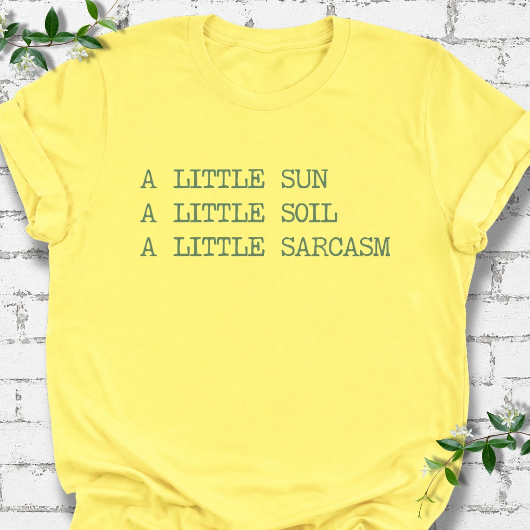 A Little Sun, A Little Soil, A Little Sarcasm Lightweight Tee