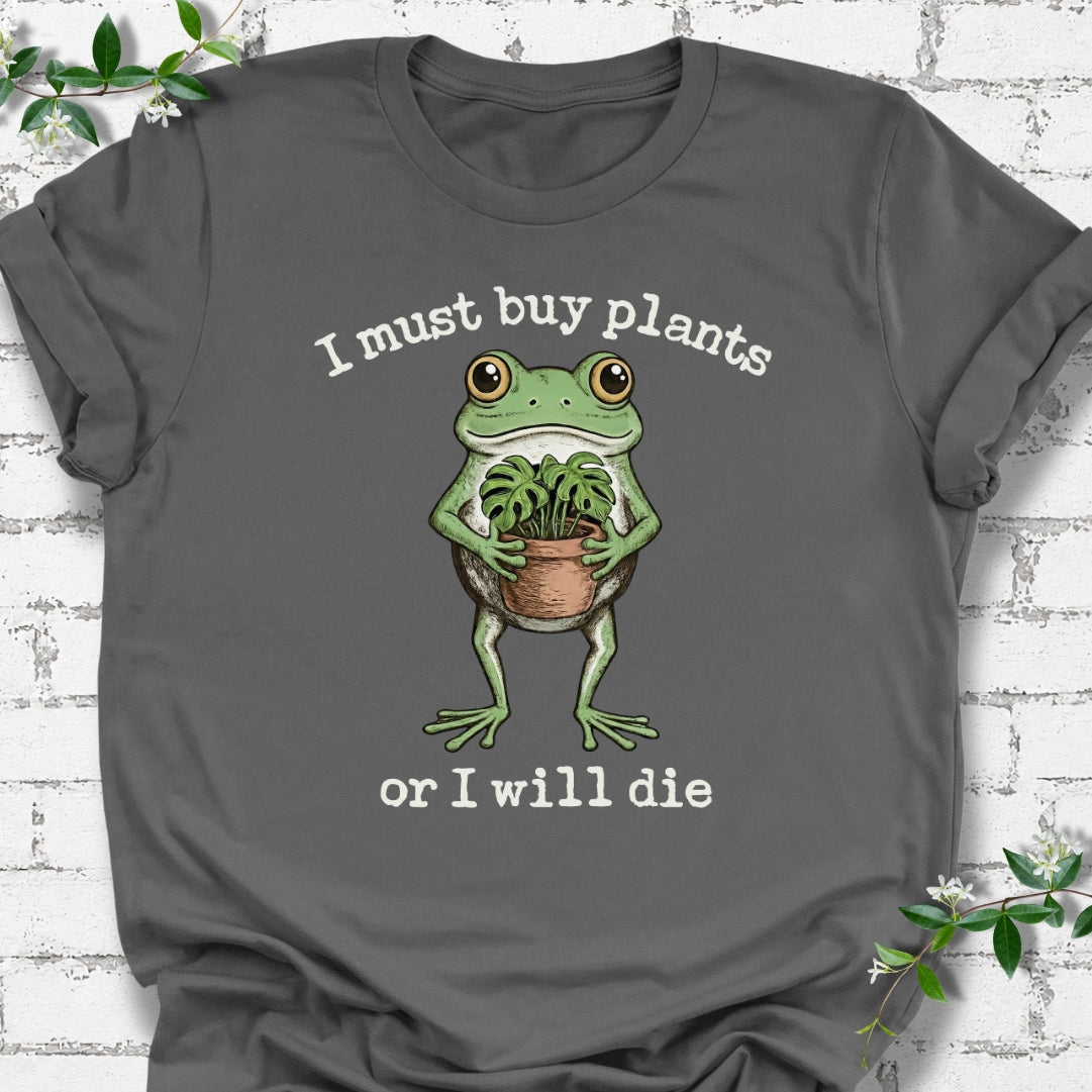I Must Buy Plants Or I Will Die Lightweight Tee