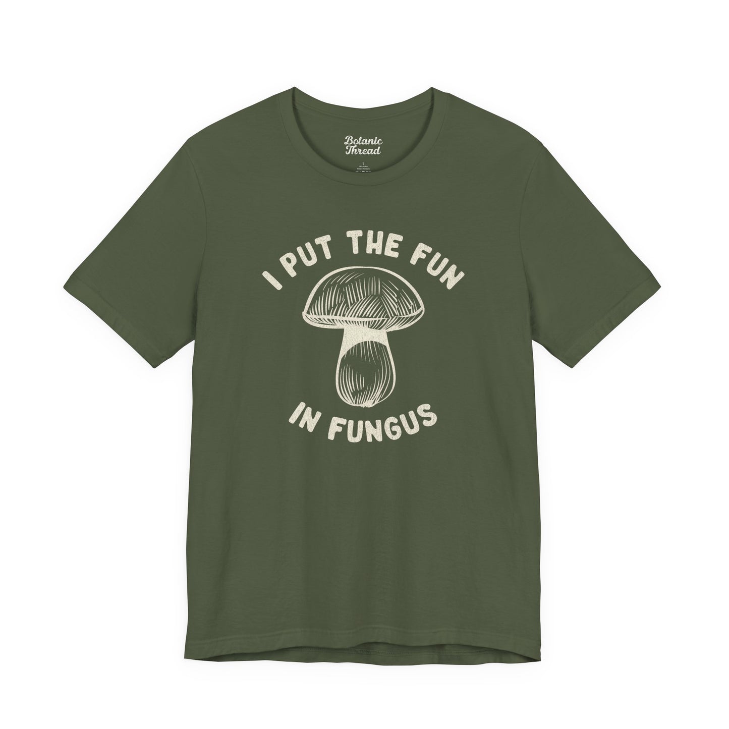 I Put The Fun In Fungus Lightweight Tee