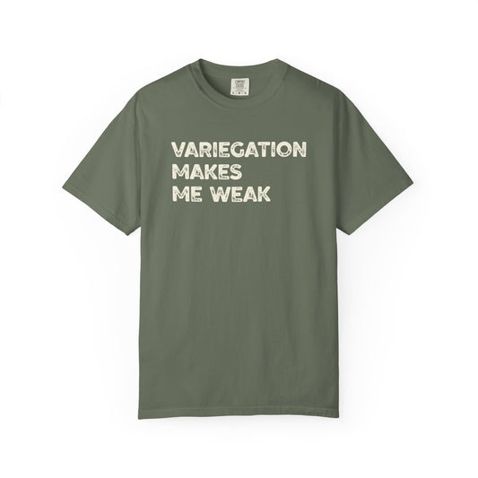 Variegation Makes Me Weak Comfort Colors® Heavyweight T-shirt