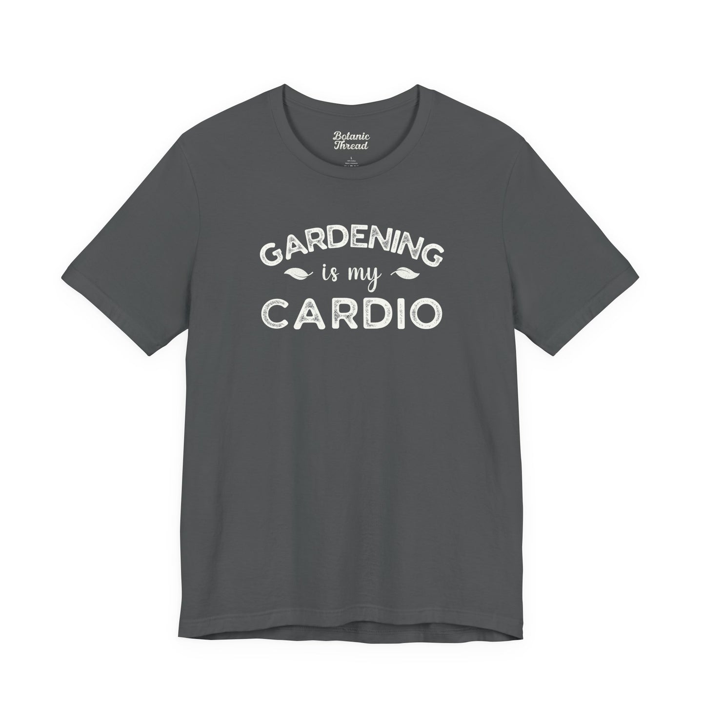 Gardening Is My Cardio Lightweight Tee