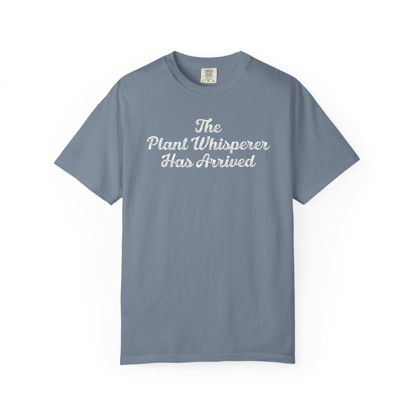 The Plant Whisperer Has Arrived Comfort Colors® Heavyweight T-shirt