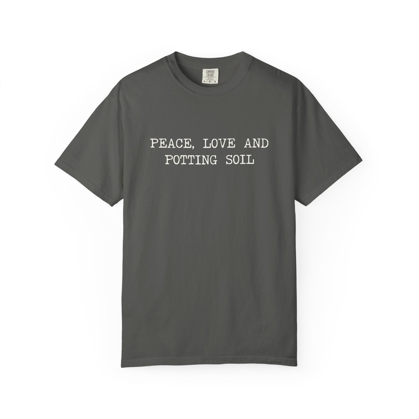 Peace, Love And Potting Soil Comfort Colors® Heavyweight T-shirt