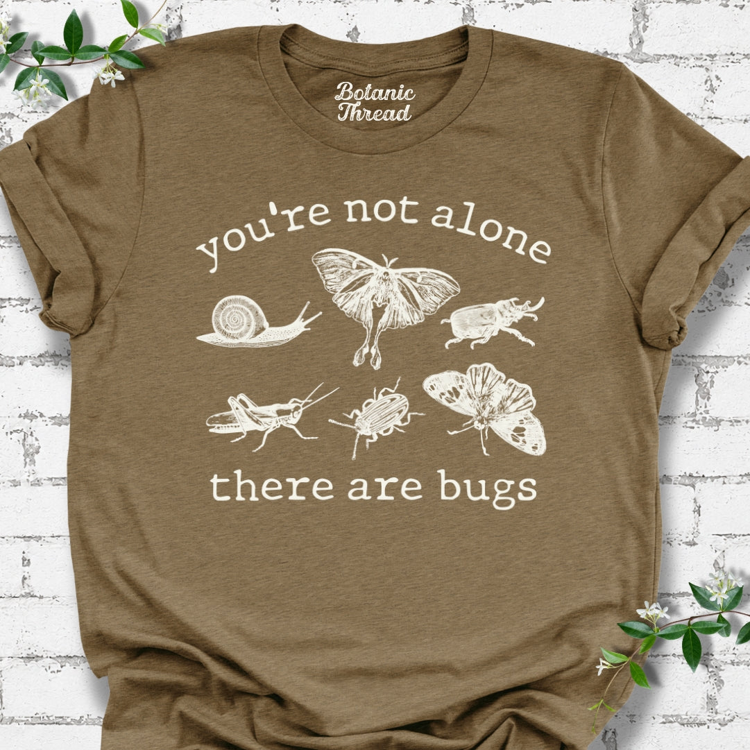 You're Not Alone, There Are Bugs Lightweight Tee