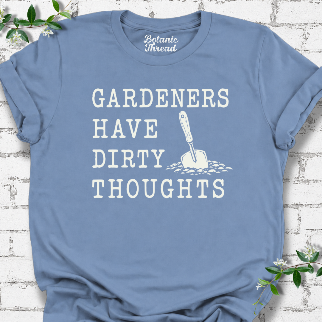 Gardeners Have Dirty Thoughts Lightweight Tee