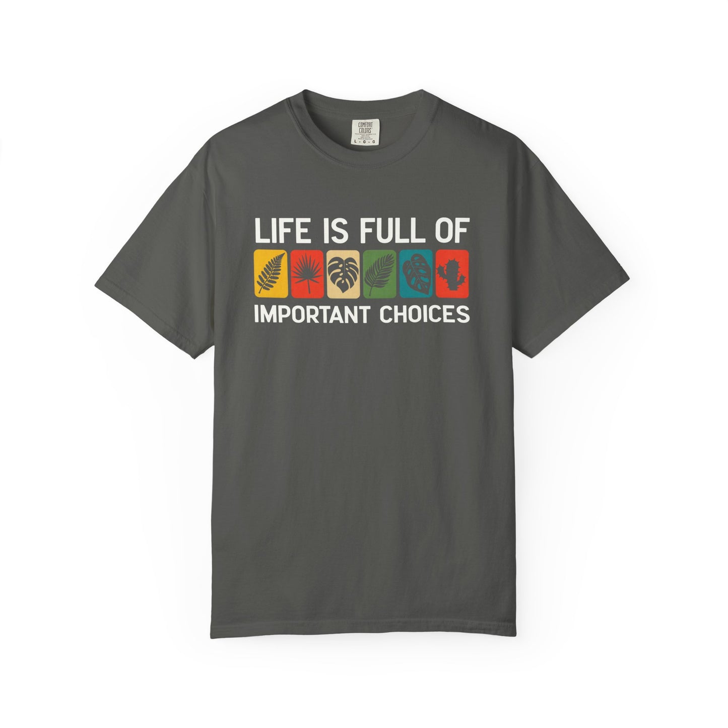 Life Is Full Of Important Choices Comfort Colors® Heavyweight T-shirt