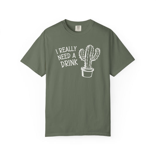 I Really Need A Drink Comfort Colors® Heavyweight T-shirt