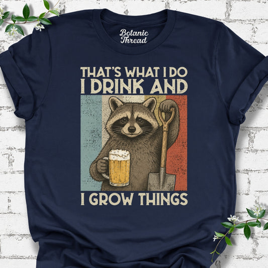That's What I Do I Drink And I Grow Things Raccoon Lightweight Tee