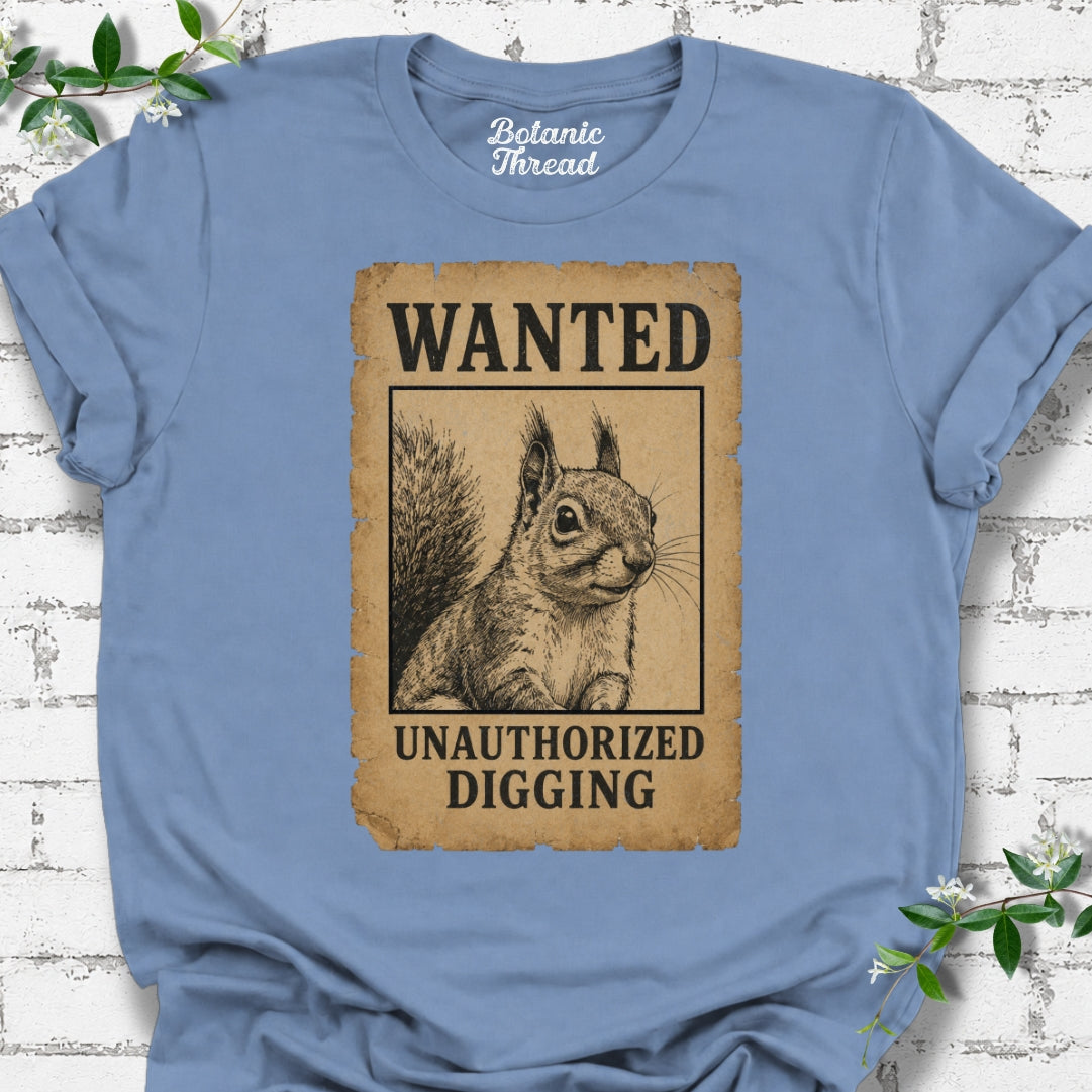 Wanted Unauthorized Digging Lightweight Tee