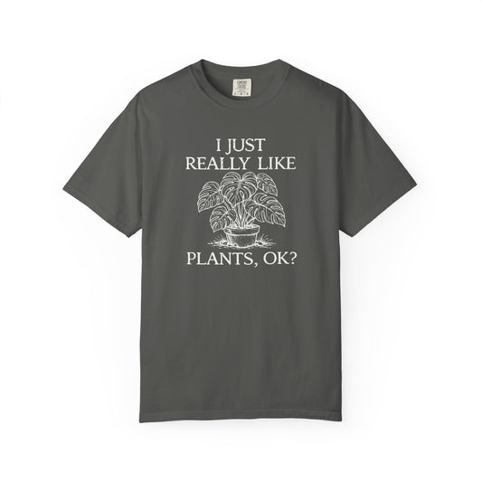 I Just Really Like Plants, OK? Comfort Colors® Heavyweight T-shirt