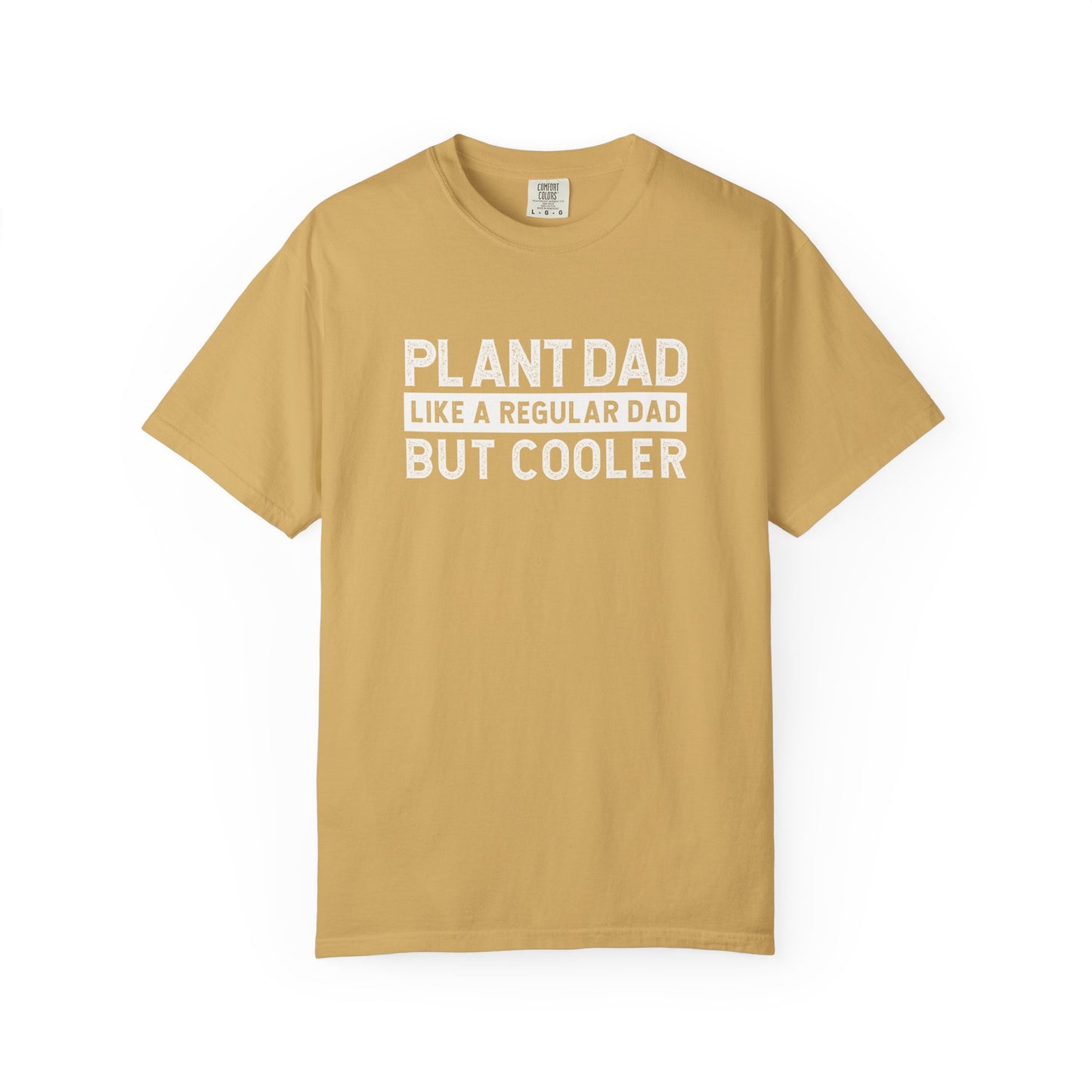 Plant Dad Like A Regular Dad But Cooler Comfort Colors® Heavyweight T-shirt