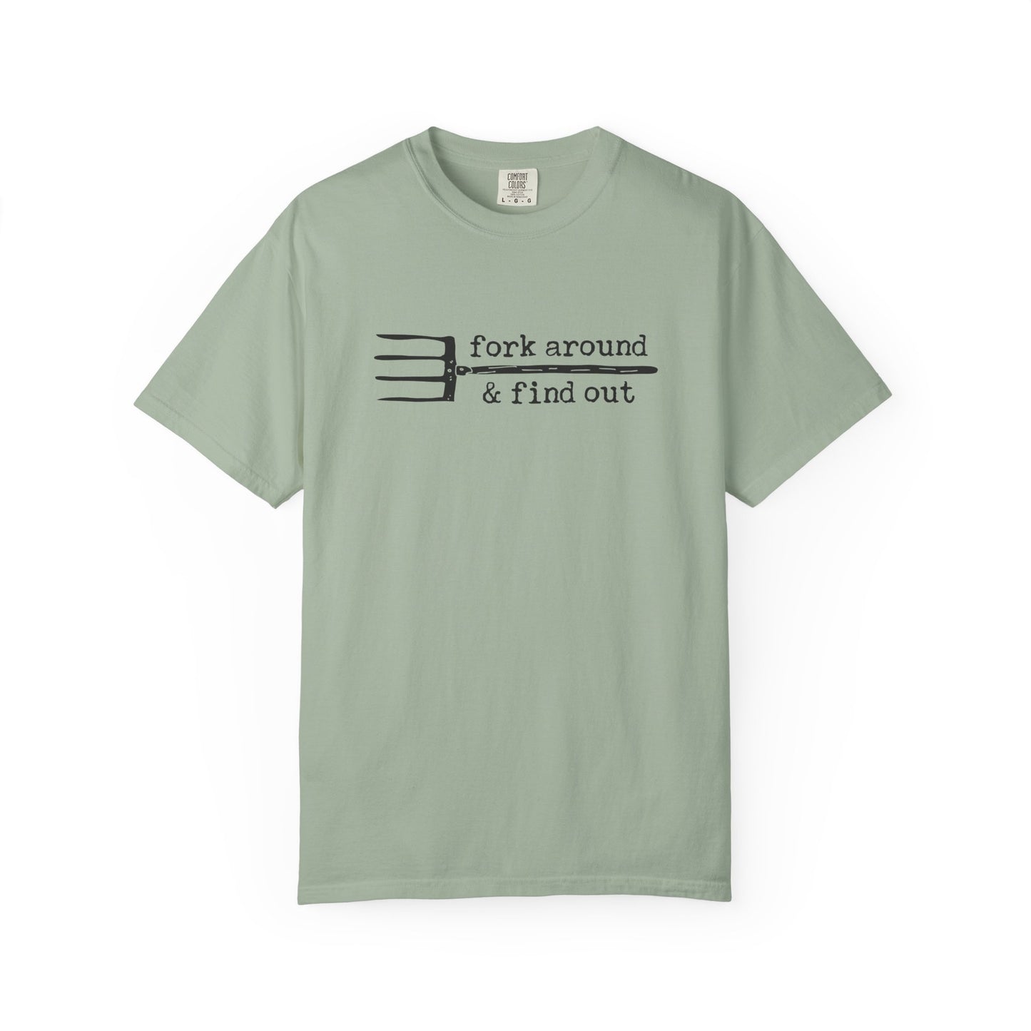 Fork Around & Find Out Comfort Colors® Heavyweight T-shirt