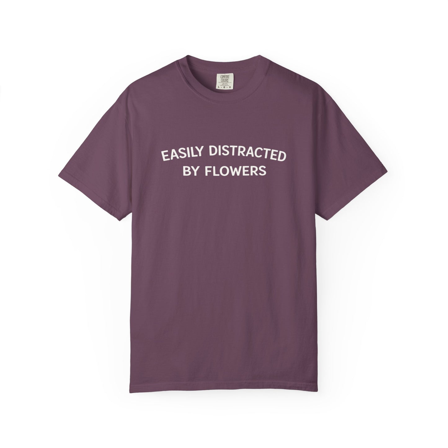 Easily Distracted By Flowers Comfort Colors® Heavyweight T-shirt
