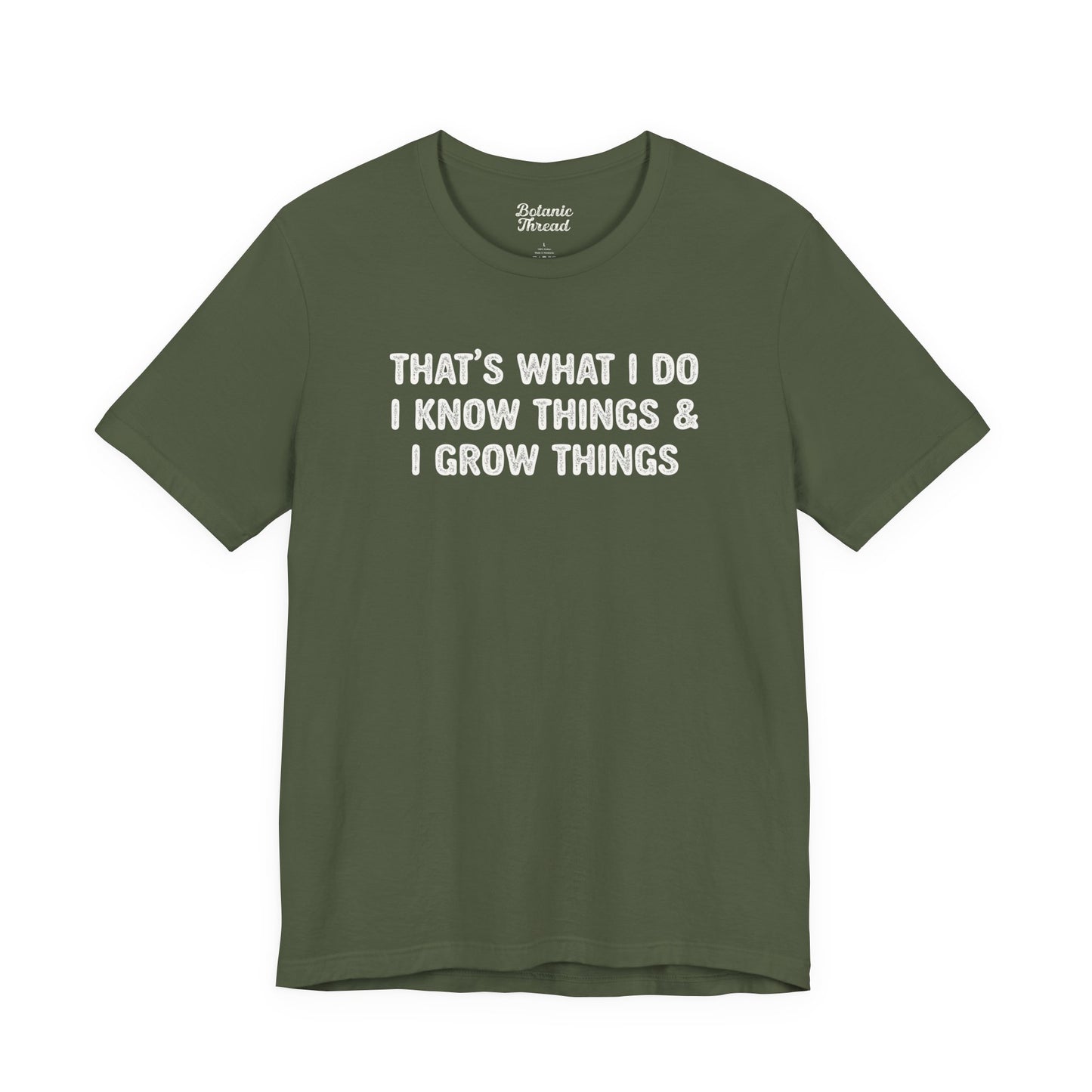 That's What I Do I Know Things & I Grow Things Lightweight Tee