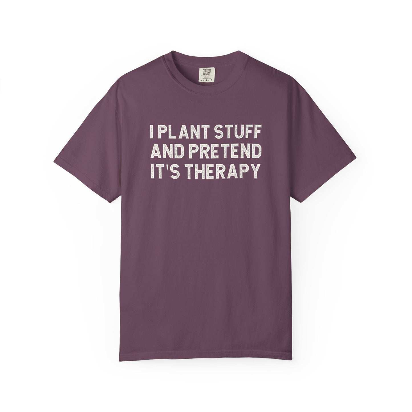 I Plant Stuff And Pretend It's Therapy Comfort Colors® Heavyweight T-shirt