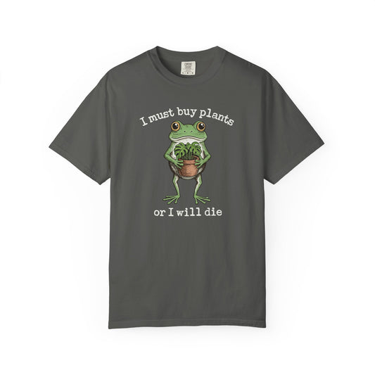 I Must Buy Plants Or I Will Die Comfort Colors® Heavyweight T-shirt