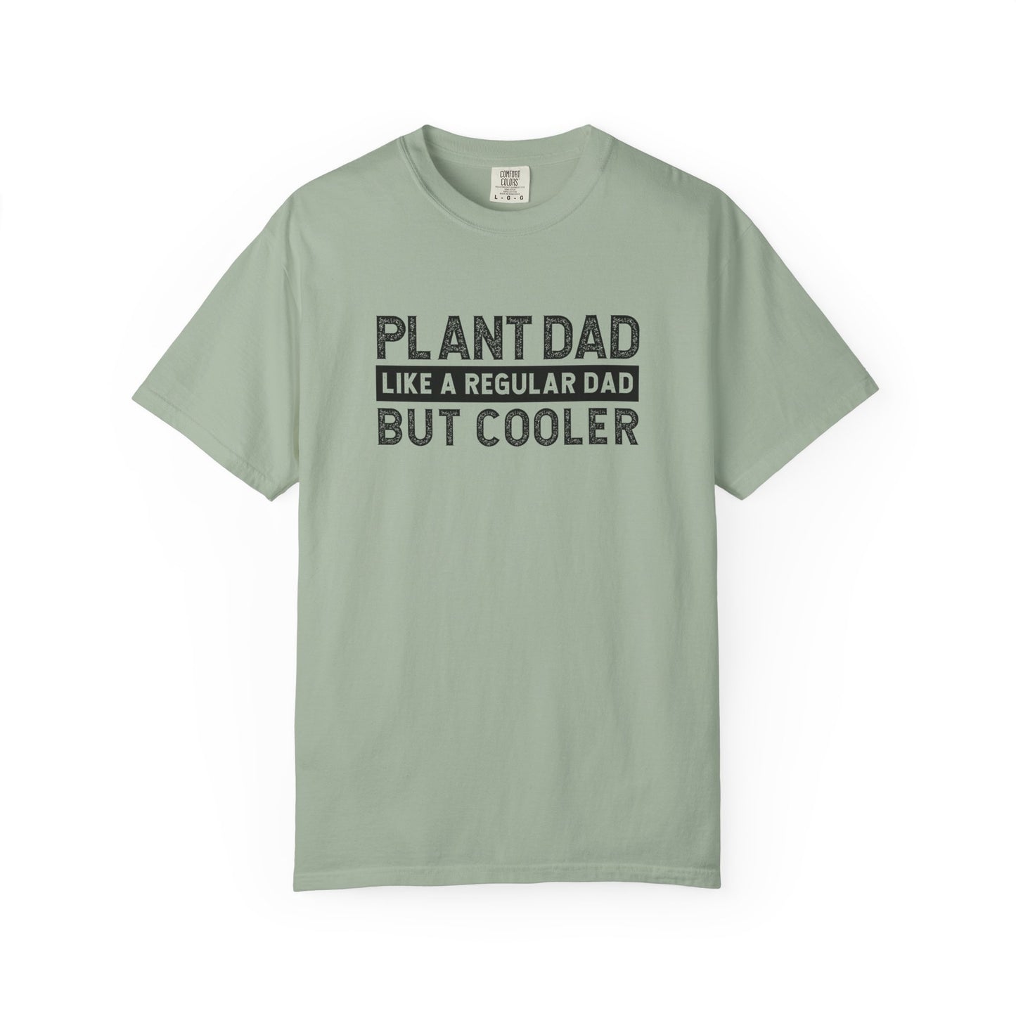 Plant Dad Like A Regular Dad But Cooler Comfort Colors® Heavyweight T-shirt