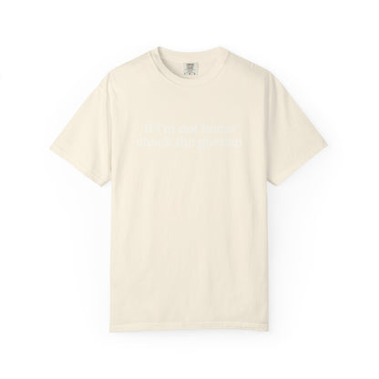 If I'm Not Home Check The Garden Comfort Colors® Heavyweight T-shirt
