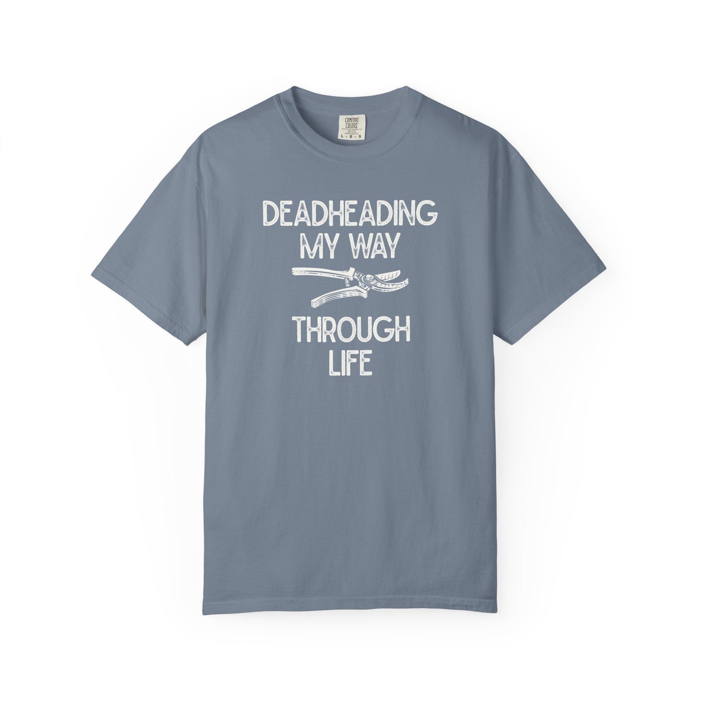 Deadheading My Way Through Life Comfort Colors® Heavyweight T-shirt