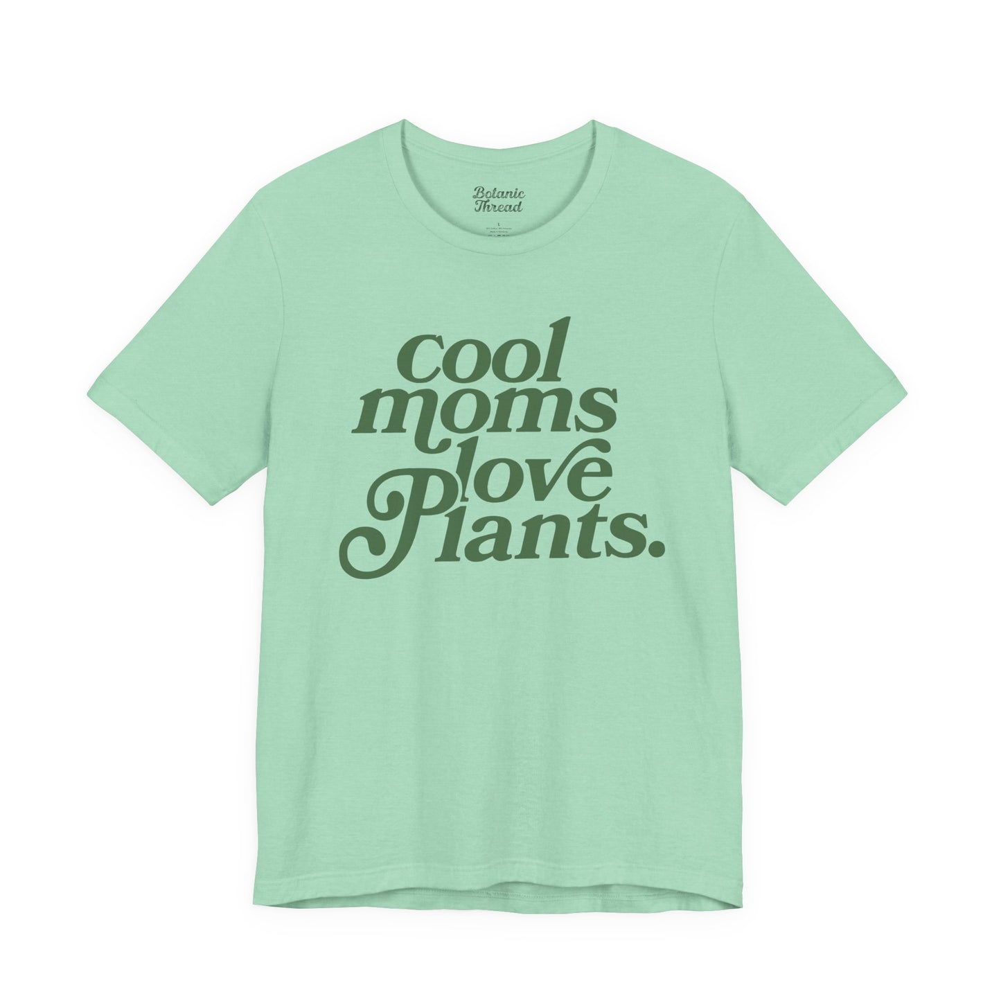 Cool Moms Love Plants Lightweight Tee