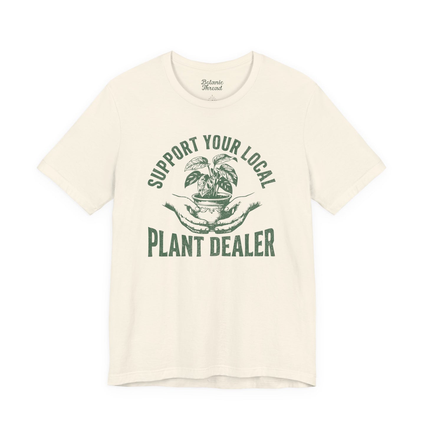Support Your Local Plant Dealer Lightweight Tee