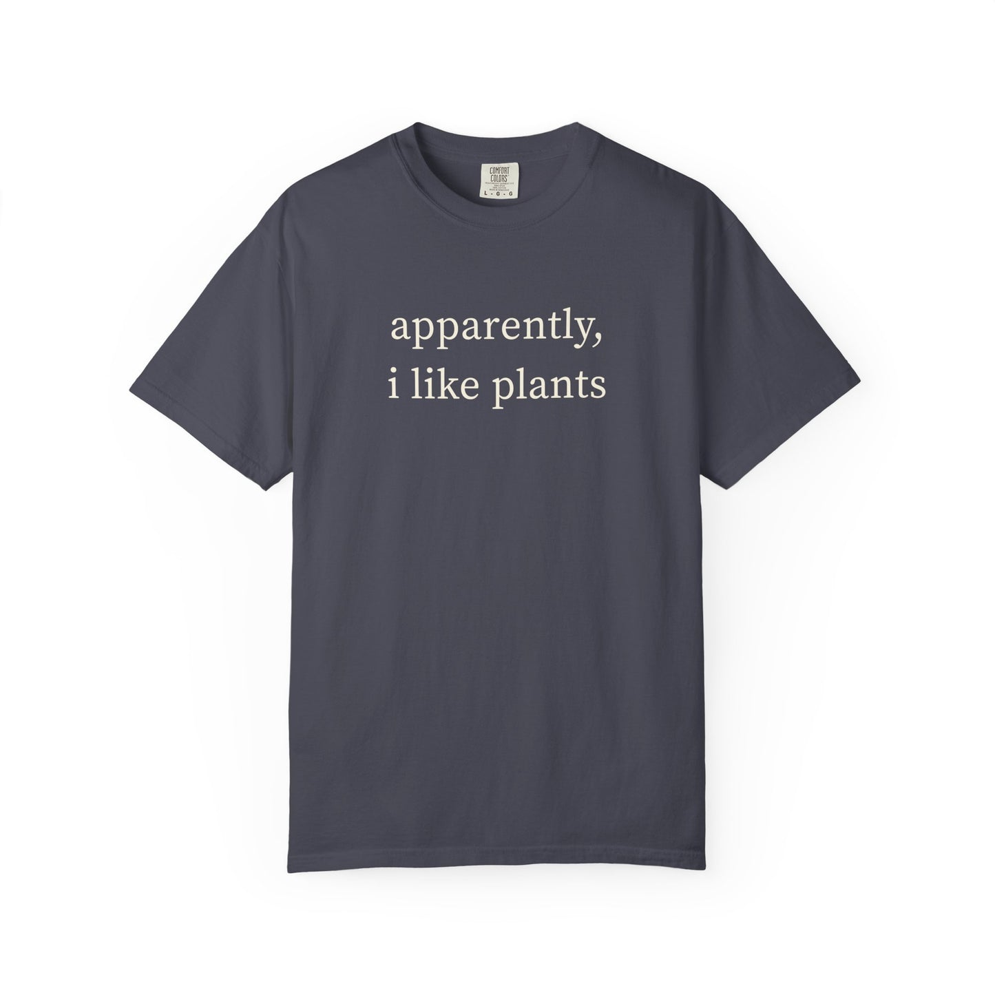 Apparently, I Like Plants Comfort Colors® Heavyweight T-shirt