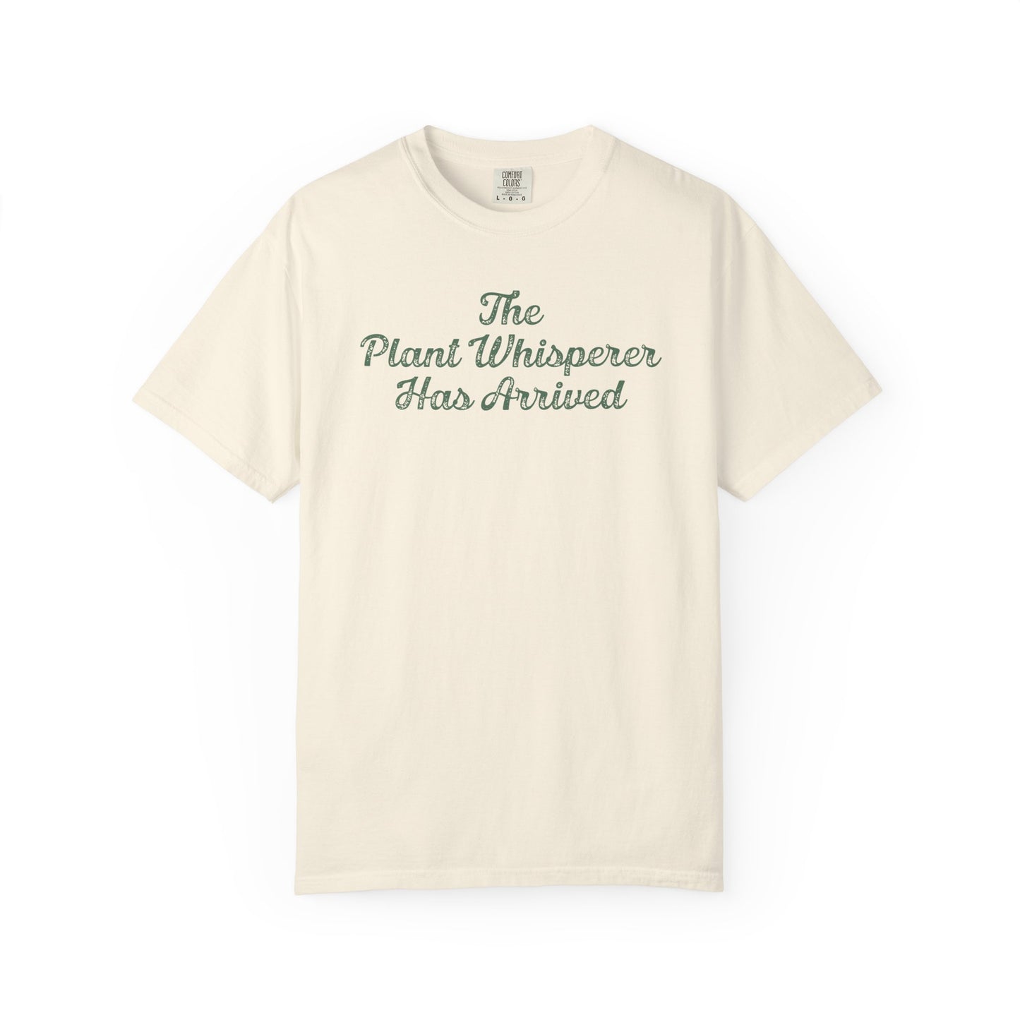 The Plant Whisperer Has Arrived Comfort Colors® Heavyweight T-shirt