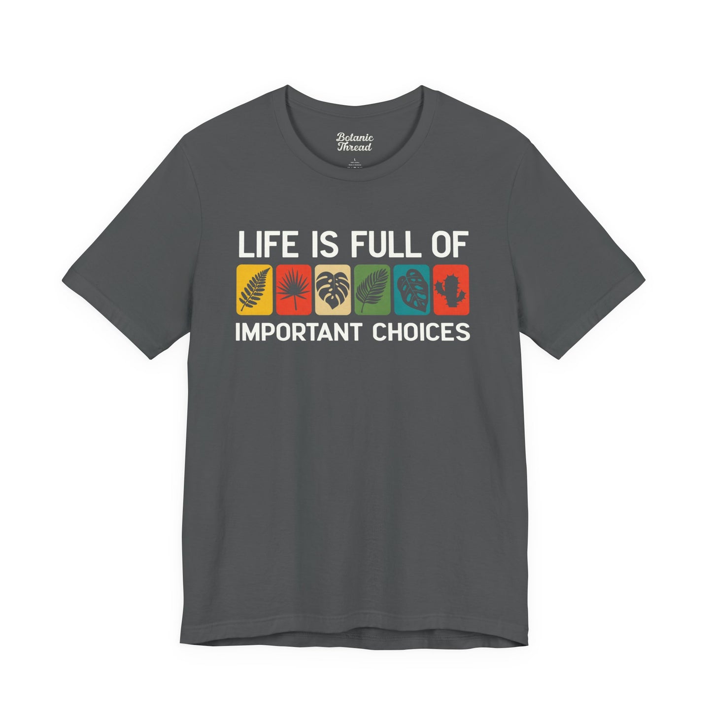 Life Is Full Of Important Choices Lightweight Tee
