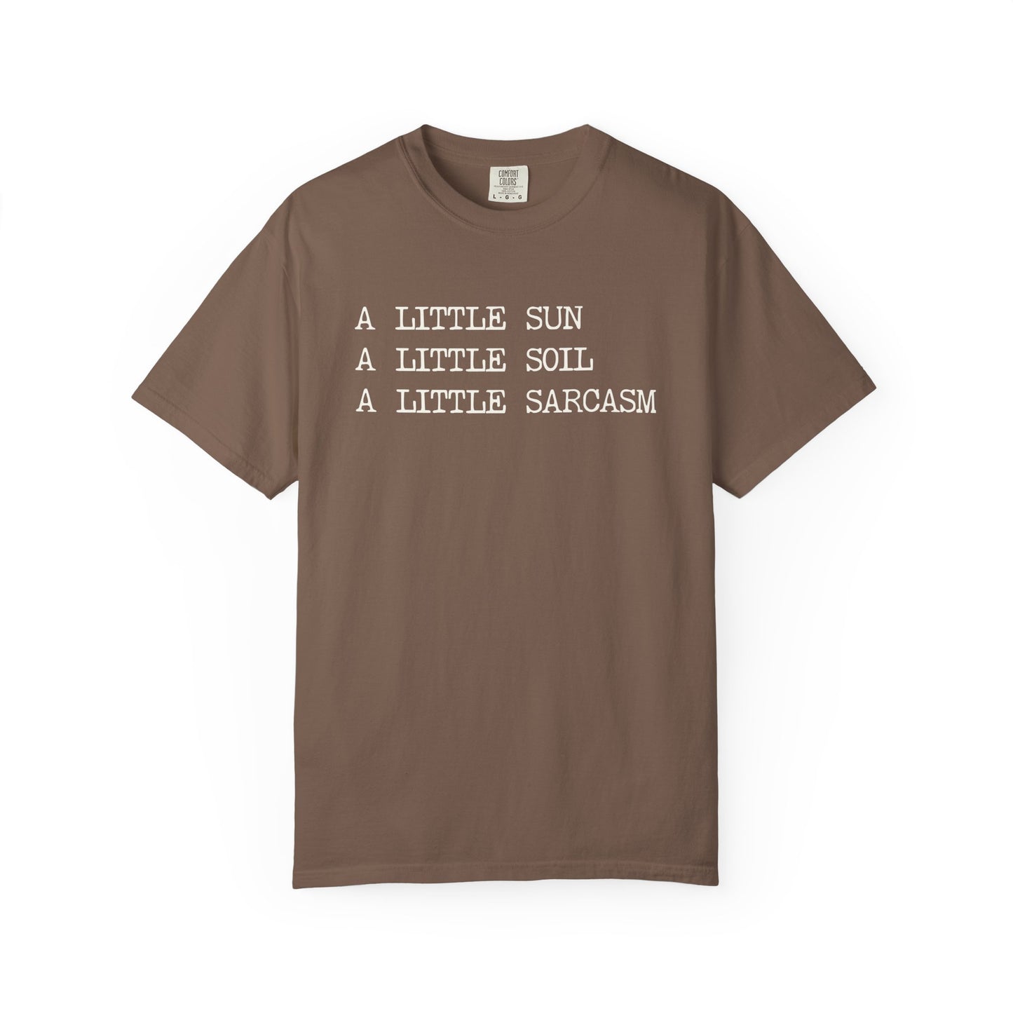 A Little Sun, A Little Soil, A Little Sarcasm Comfort Colors® Heavyweight T-shirt