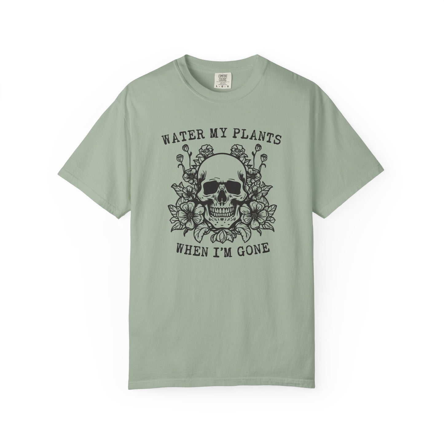 Water My Plants When I'm Gone Comfort Colors® Heavyweight T-shirt