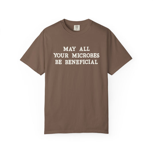 May All Your Microbes Be Beneficial Comfort Colors® Heavyweight T-shirt