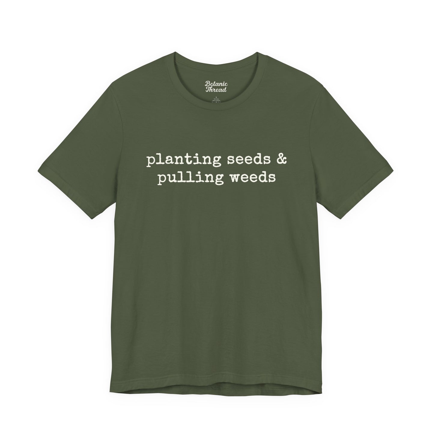 Planting Seeds & Pulling Weeds Lightweight Tee