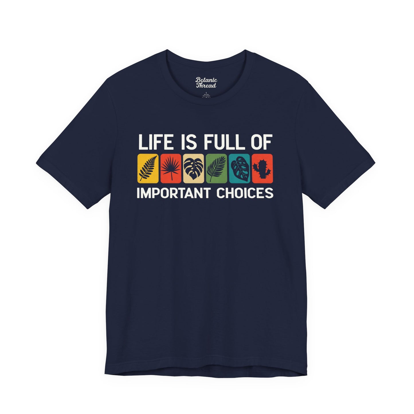 Life Is Full Of Important Choices Lightweight Tee
