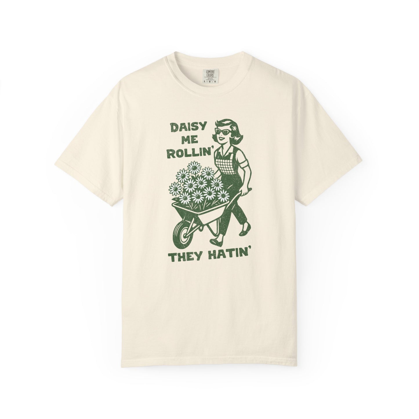 Daisy Me Rollin, They Hatin' Comfort Colors® Heavyweight T-shirt
