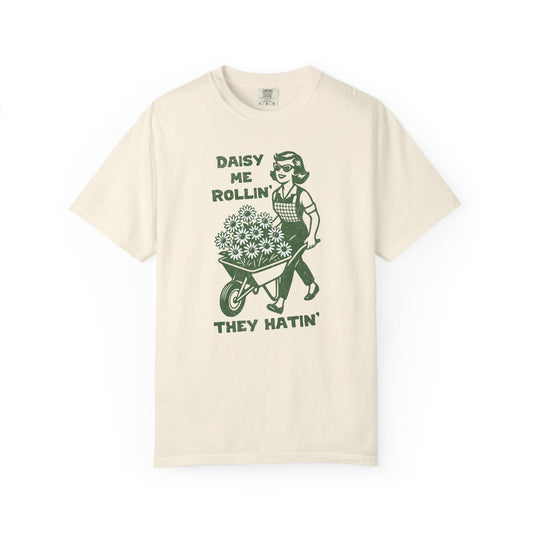 Daisy Me Rollin, They Hatin' Comfort Colors® Heavyweight T-shirt