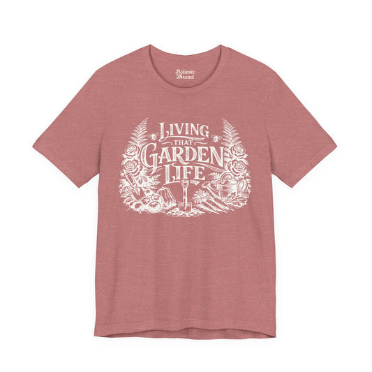 Living That Garden Life Lightweight Tee