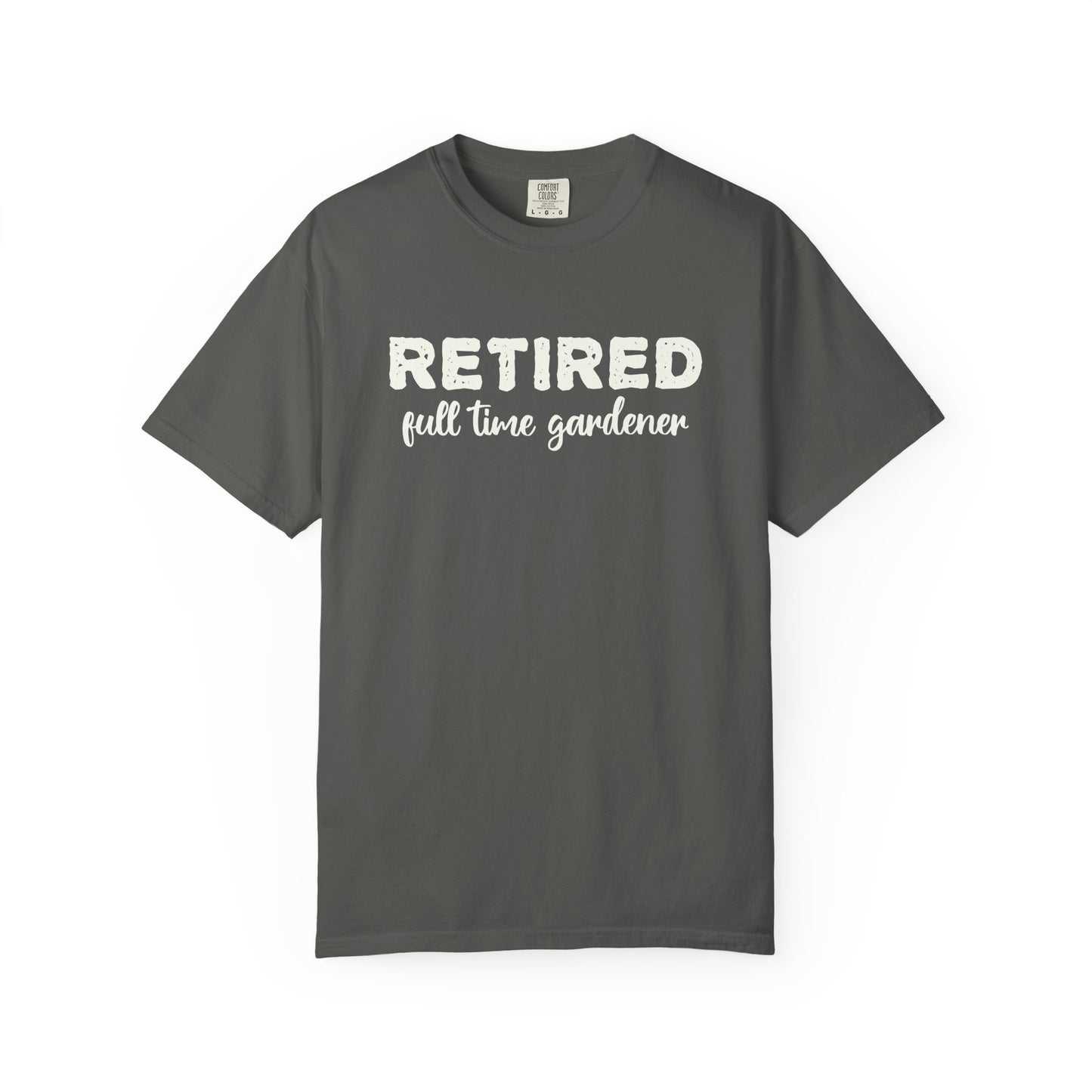 Retired Full Time Gardener Comfort Colors® Heavyweight T-shirt