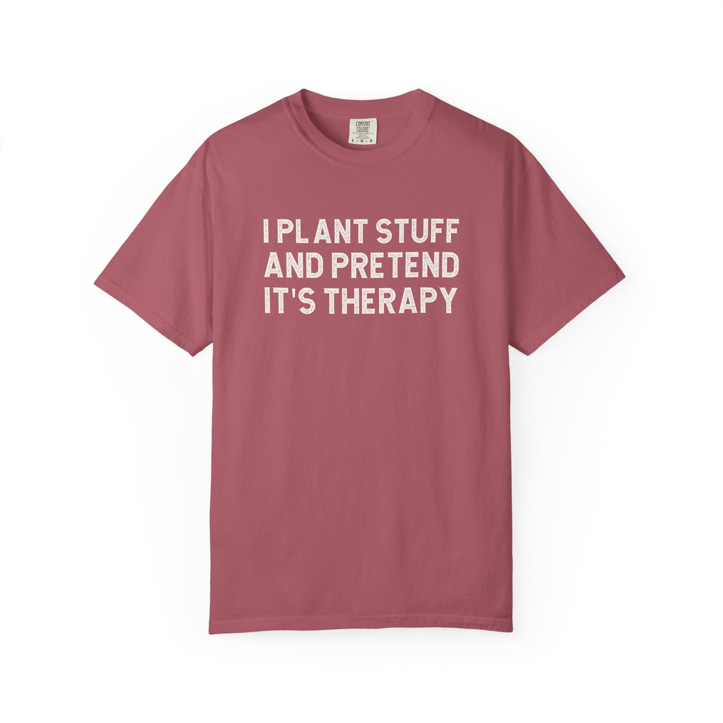 I Plant Stuff And Pretend It's Therapy Comfort Colors® Heavyweight T-shirt