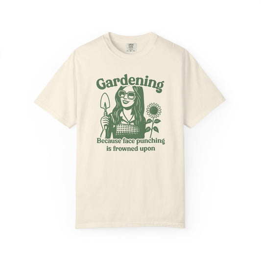 Gardening, Because Face Punching Is Frowned Upon Comfort Colors® Heavyweight T-shirt